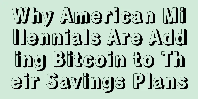 Why American Millennials Are Adding Bitcoin to Their Savings Plans