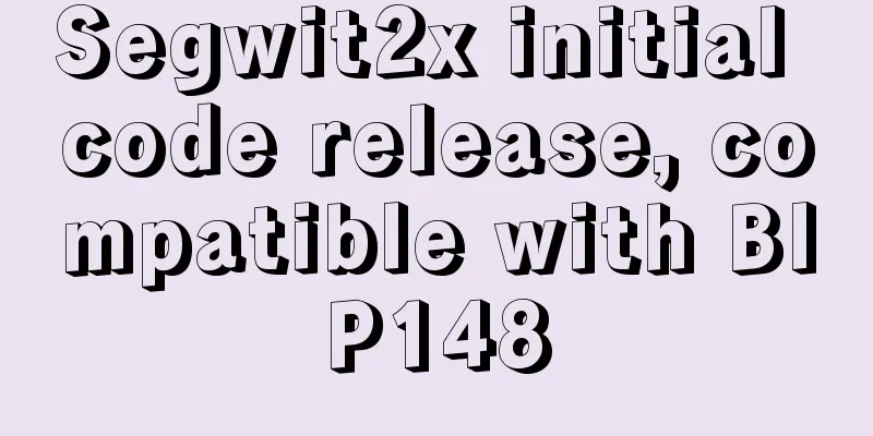 Segwit2x initial code release, compatible with BIP148