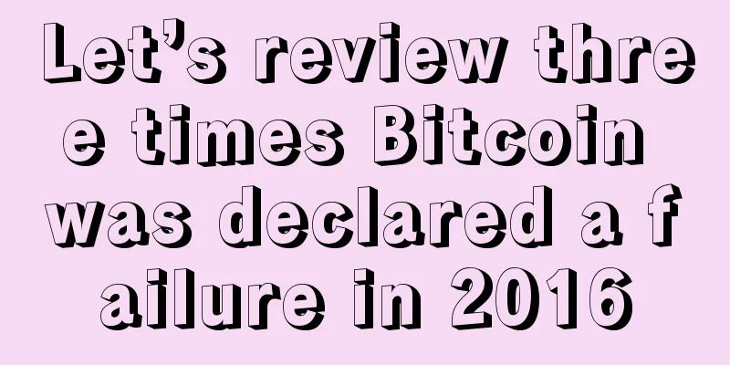 Let’s review three times Bitcoin was declared a failure in 2016