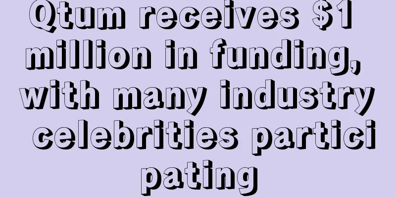 Qtum receives $1 million in funding, with many industry celebrities participating
