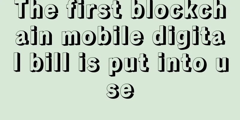 The first blockchain mobile digital bill is put into use