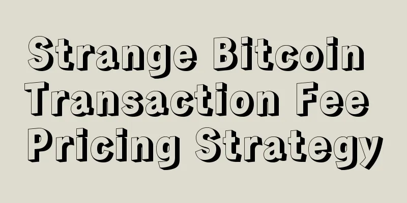 Strange Bitcoin Transaction Fee Pricing Strategy