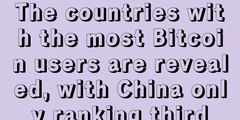 The countries with the most Bitcoin users are revealed, with China only ranking third