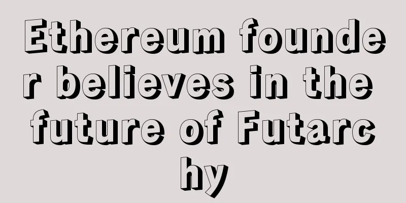 Ethereum founder believes in the future of Futarchy