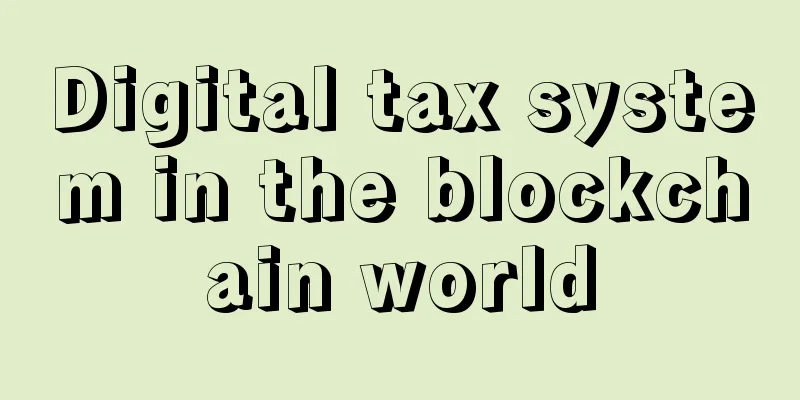 Digital tax system in the blockchain world