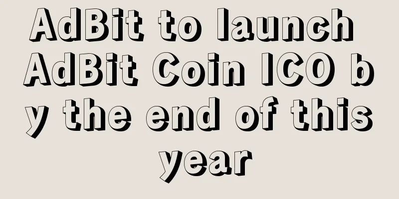 AdBit to launch AdBit Coin ICO by the end of this year