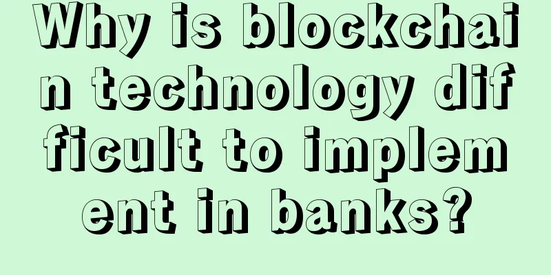 Why is blockchain technology difficult to implement in banks?