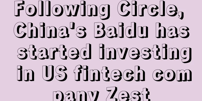 Following Circle, China's Baidu has started investing in US fintech company Zest