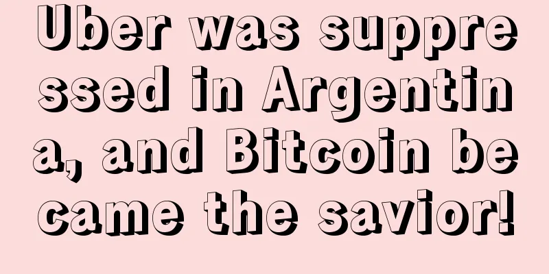 Uber was suppressed in Argentina, and Bitcoin became the savior!