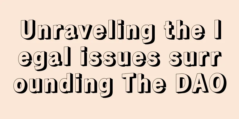 Unraveling the legal issues surrounding The DAO