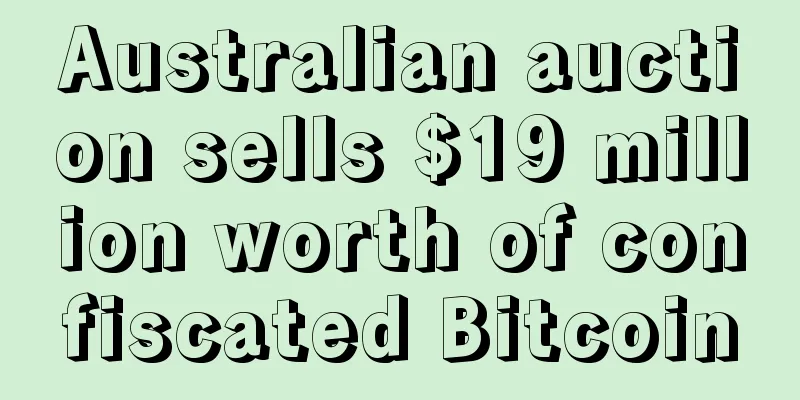 Australian auction sells $19 million worth of confiscated Bitcoin