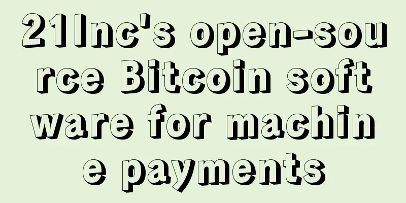 21Inc's open-source Bitcoin software for machine payments
