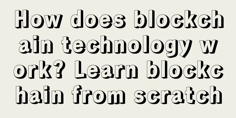How does blockchain technology work? Learn blockchain from scratch