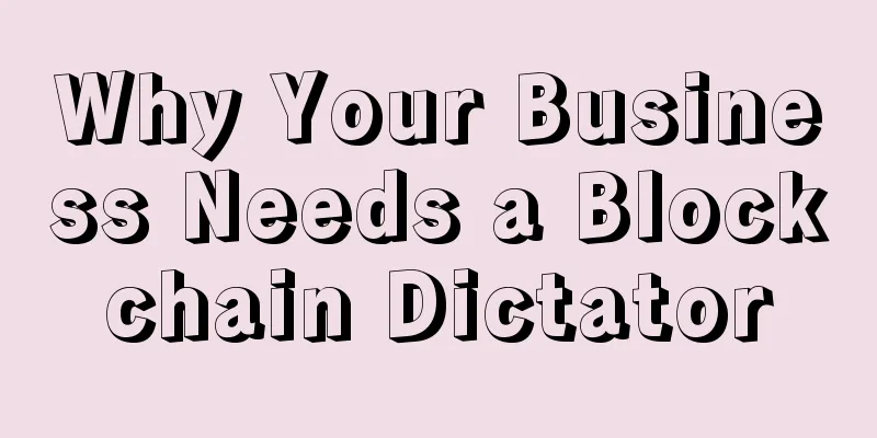 Why Your Business Needs a Blockchain Dictator