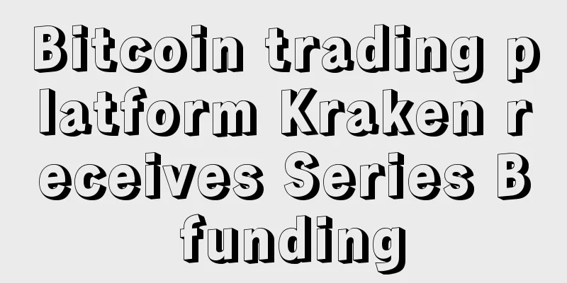 Bitcoin trading platform Kraken receives Series B funding