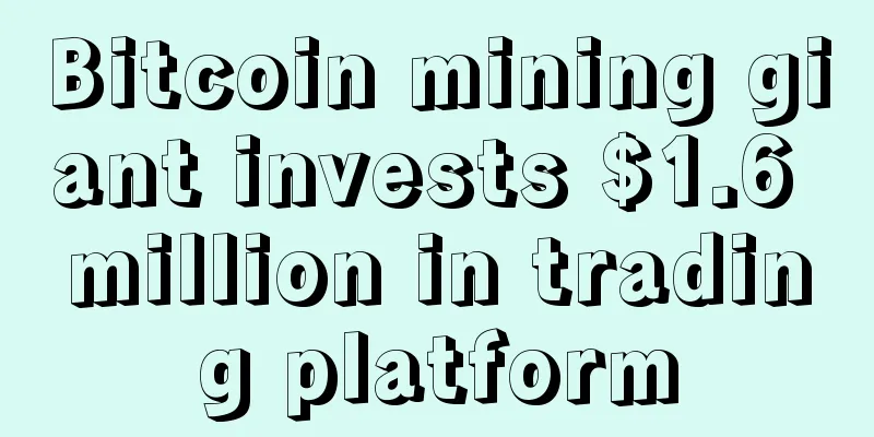 Bitcoin mining giant invests $1.6 million in trading platform
