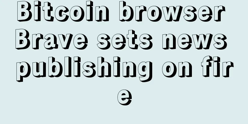 Bitcoin browser Brave sets news publishing on fire