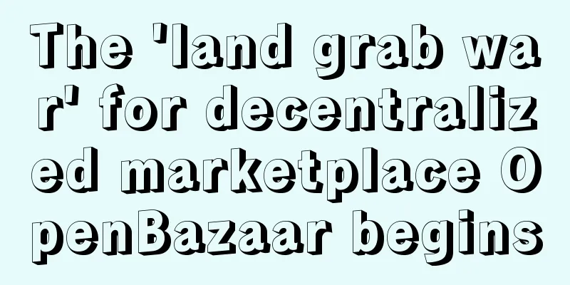 The 'land grab war' for decentralized marketplace OpenBazaar begins