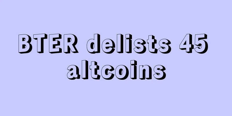 BTER delists 45 altcoins