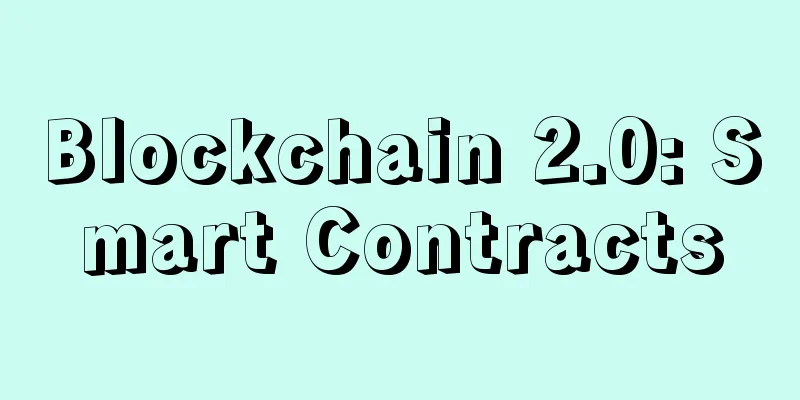 Blockchain 2.0: Smart Contracts