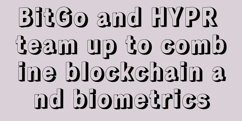 BitGo and HYPR team up to combine blockchain and biometrics