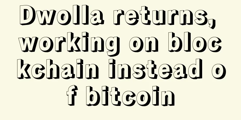 Dwolla returns, working on blockchain instead of bitcoin
