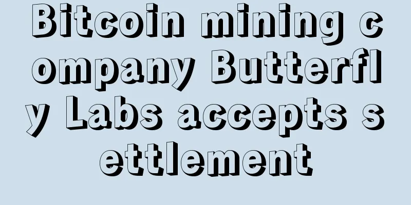 Bitcoin mining company Butterfly Labs accepts settlement