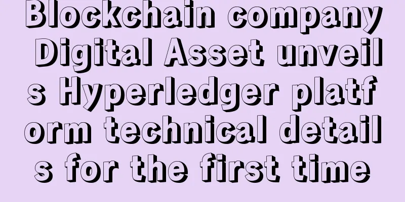 Blockchain company Digital Asset unveils Hyperledger platform technical details for the first time