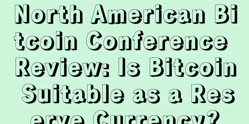 North American Bitcoin Conference Review: Is Bitcoin Suitable as a Reserve Currency?