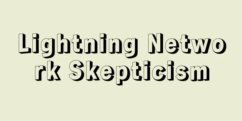 Lightning Network Skepticism
