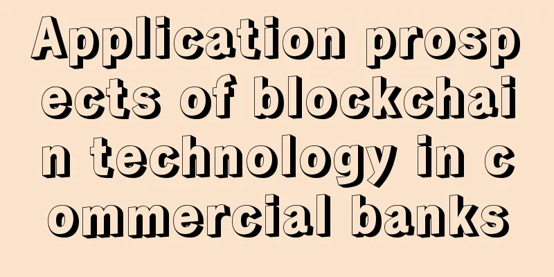 Application prospects of blockchain technology in commercial banks
