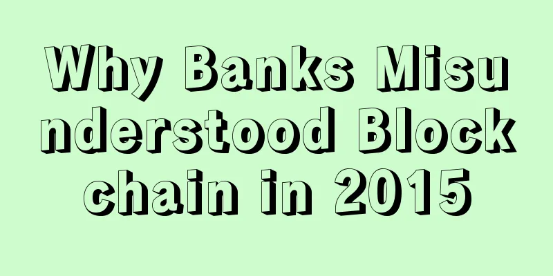 Why Banks Misunderstood Blockchain in 2015
