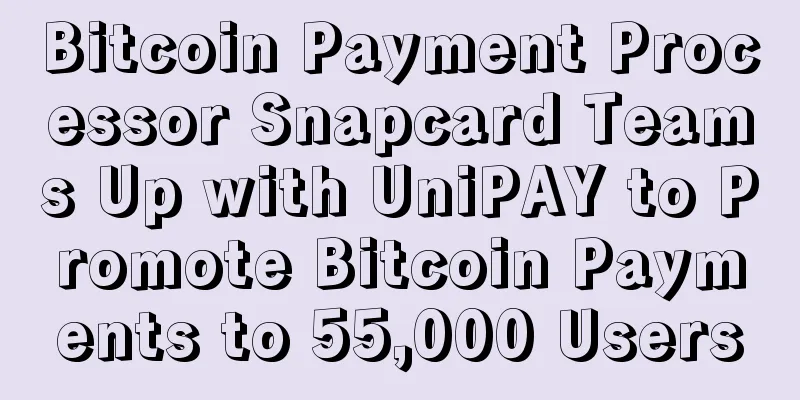 Bitcoin Payment Processor Snapcard Teams Up with UniPAY to Promote Bitcoin Payments to 55,000 Users