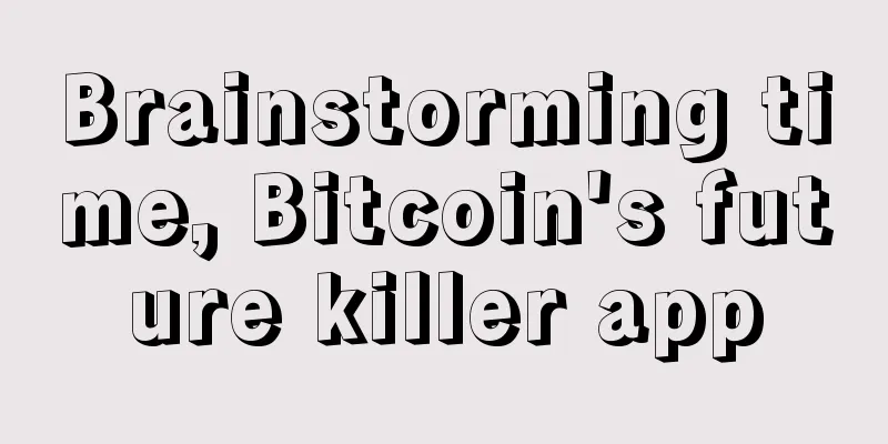 Brainstorming time, Bitcoin's future killer app