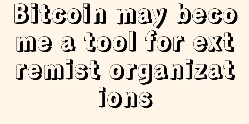 Bitcoin may become a tool for extremist organizations