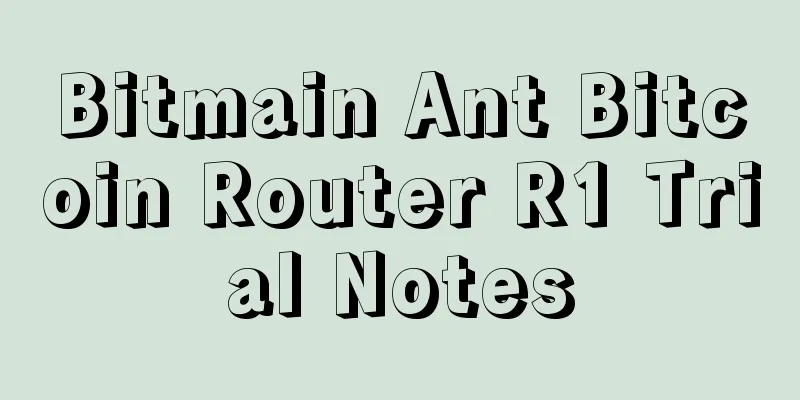 Bitmain Ant Bitcoin Router R1 Trial Notes