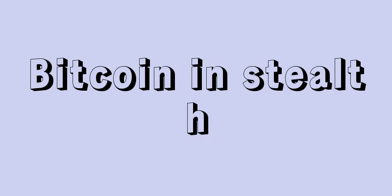 Bitcoin in stealth