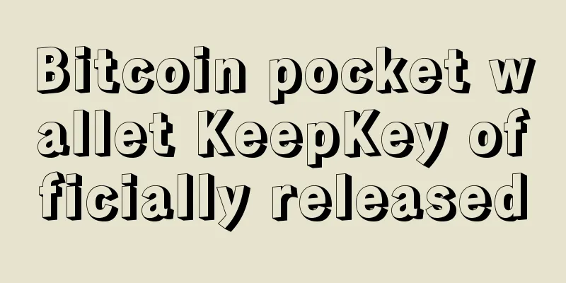 Bitcoin pocket wallet KeepKey officially released