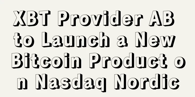 XBT Provider AB to Launch a New Bitcoin Product on Nasdaq Nordic
