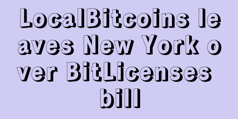 LocalBitcoins leaves New York over BitLicenses bill