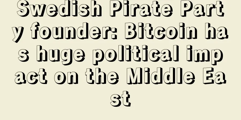 Swedish Pirate Party founder: Bitcoin has huge political impact on the Middle East