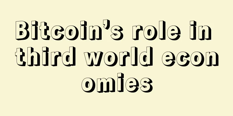 Bitcoin’s role in third world economies