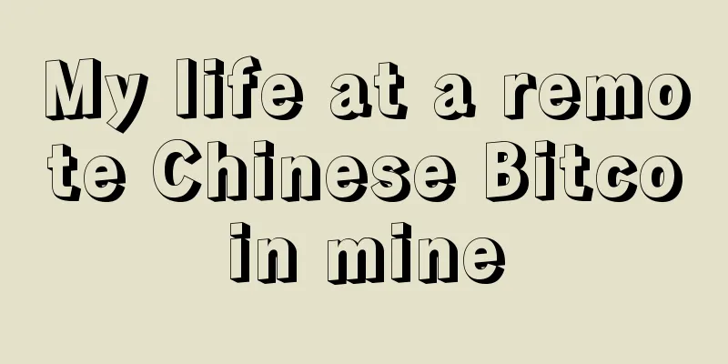 My life at a remote Chinese Bitcoin mine